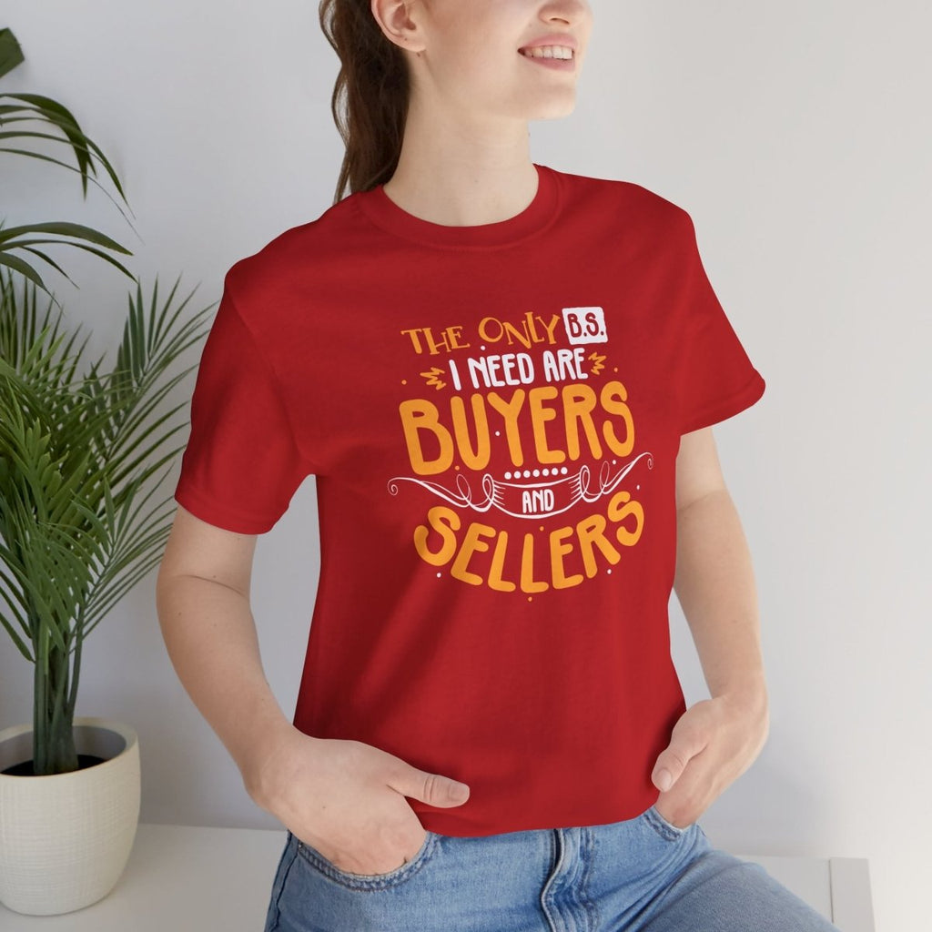 The Only BS I Need v2 - T-Shirt | ShirtyAgents