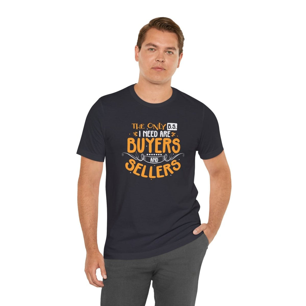The Only BS I Need v2 - T-Shirt | ShirtyAgents