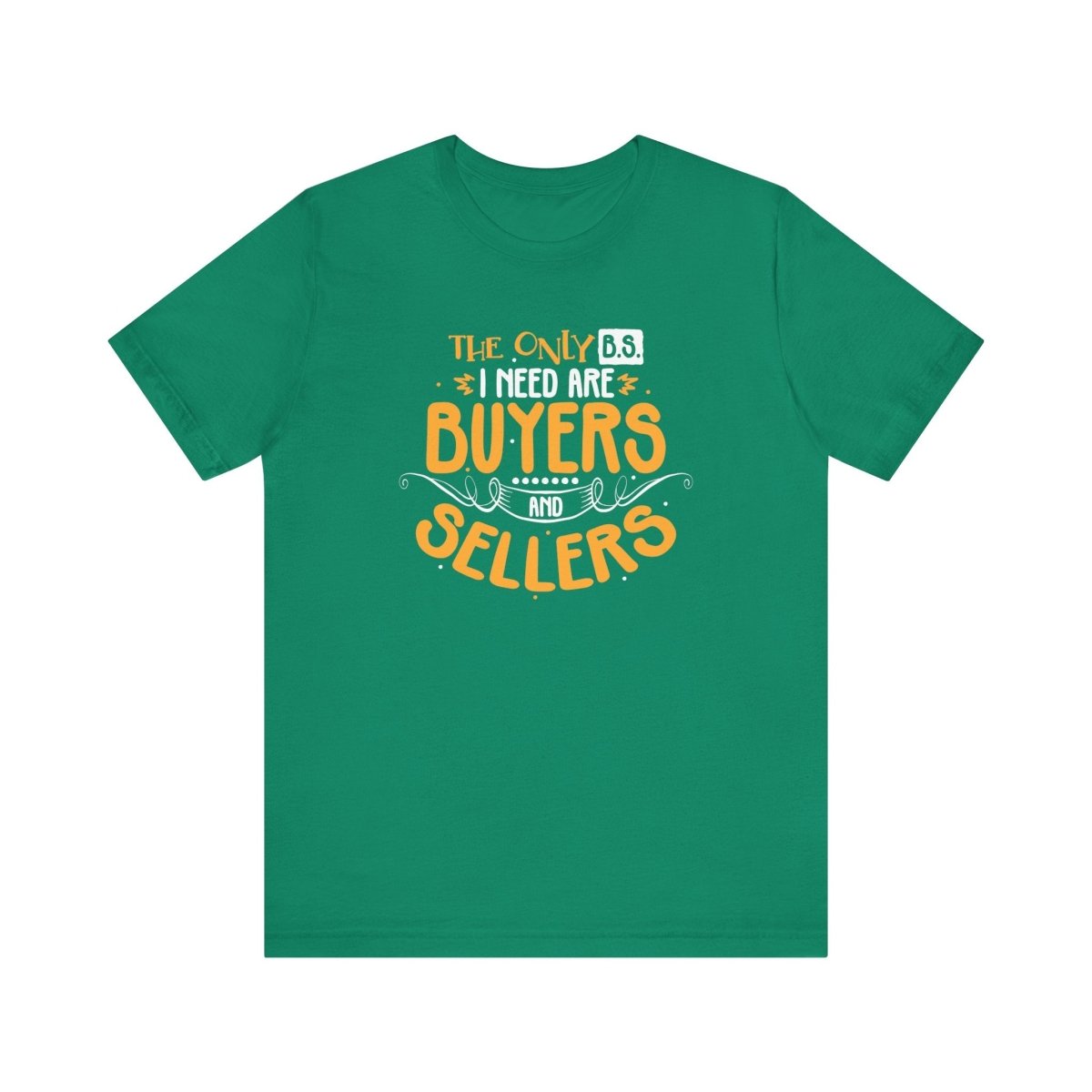 The Only BS I Need v2 - T-Shirt | ShirtyAgents