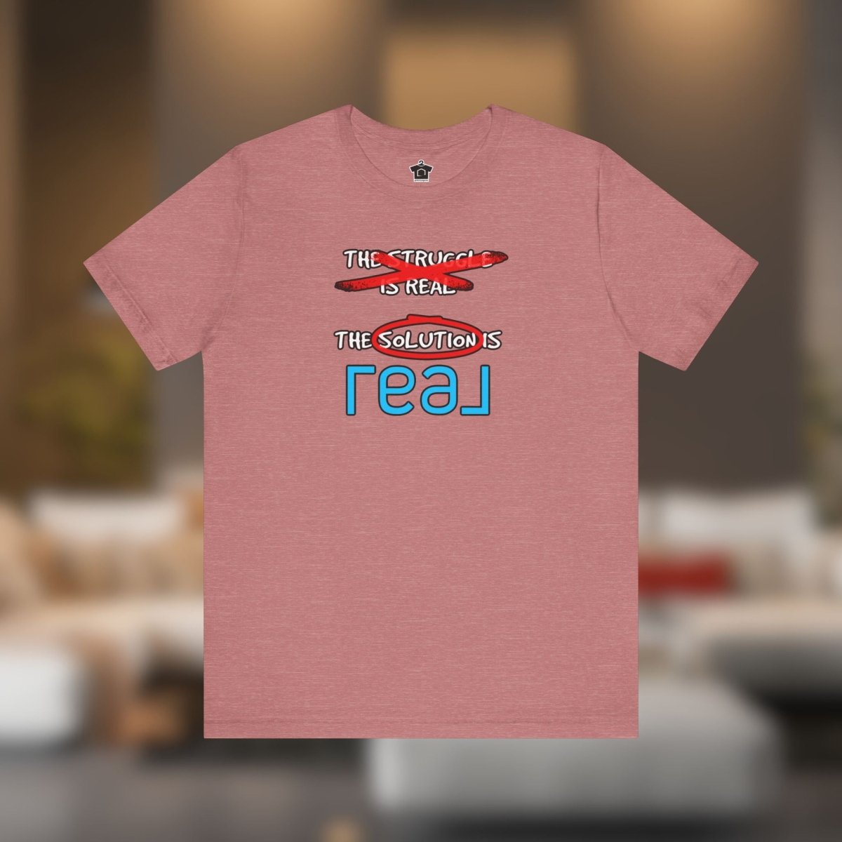 The Solution Is REAL Tee - T-Shirt | ShirtyAgents