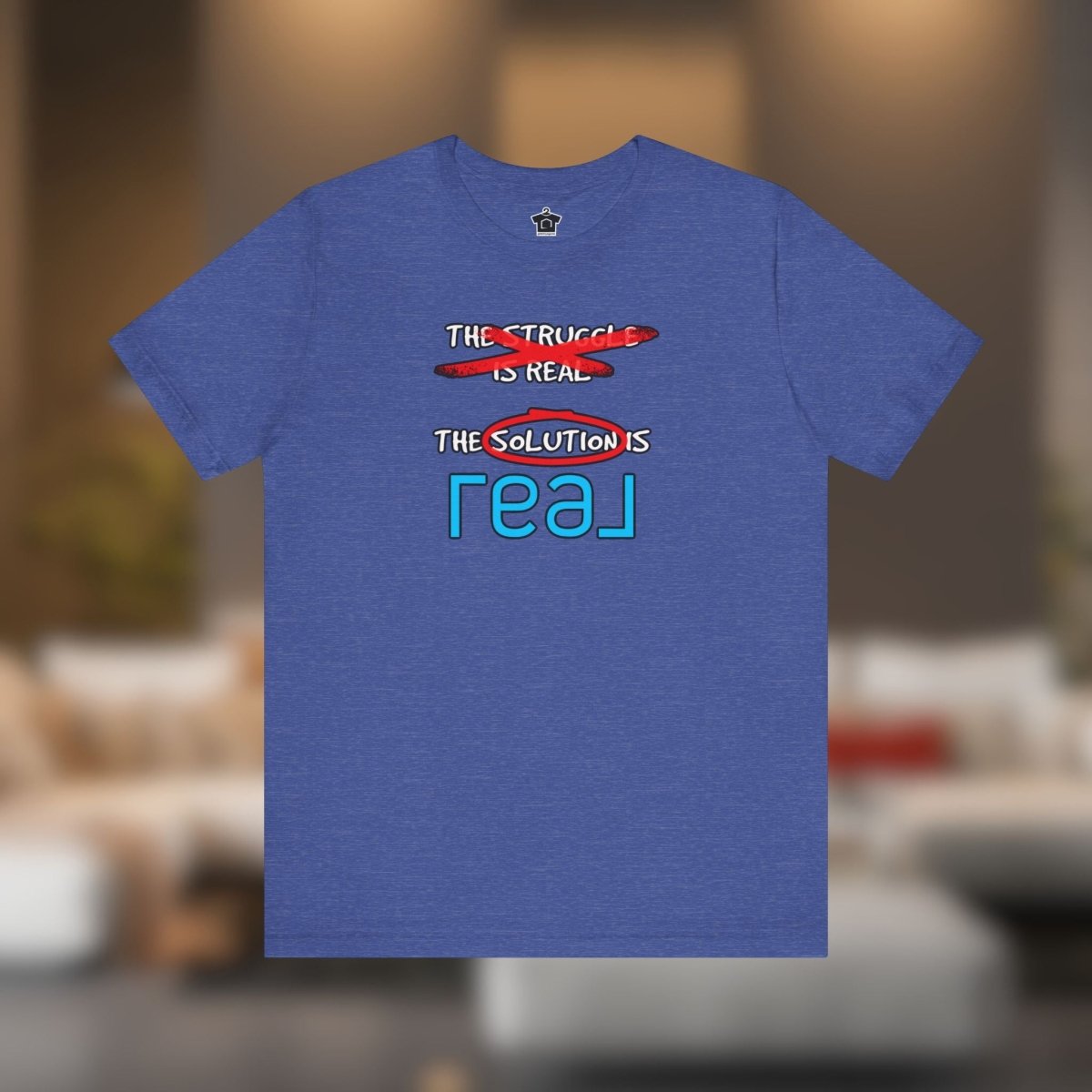 The Solution Is REAL Tee - T-Shirt | ShirtyAgents
