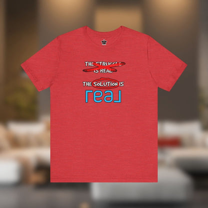 The Solution Is REAL Tee - T-Shirt | ShirtyAgents