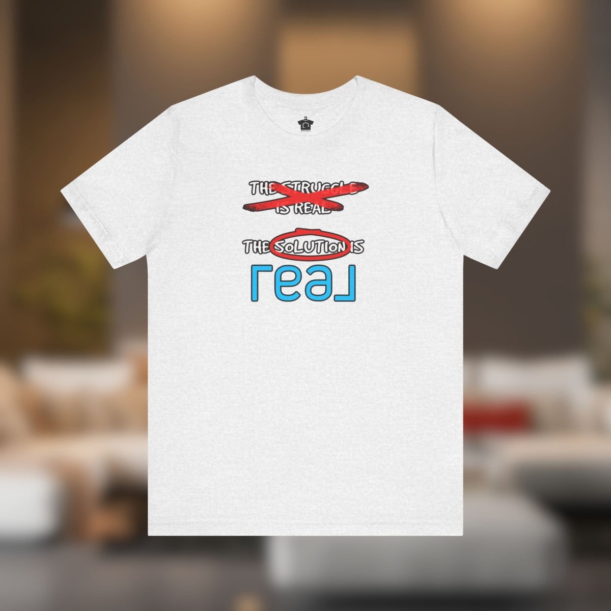 The Solution Is REAL Tee - T-Shirt | ShirtyAgents