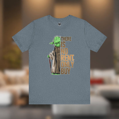 There Is No Rent T-Shirt - T-Shirt | ShirtyAgents