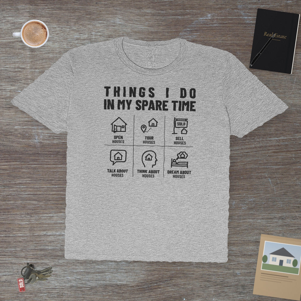 Things I Do In My Spare Time (Houses) | Soft Premium Tee - T-Shirt | ShirtyAgents