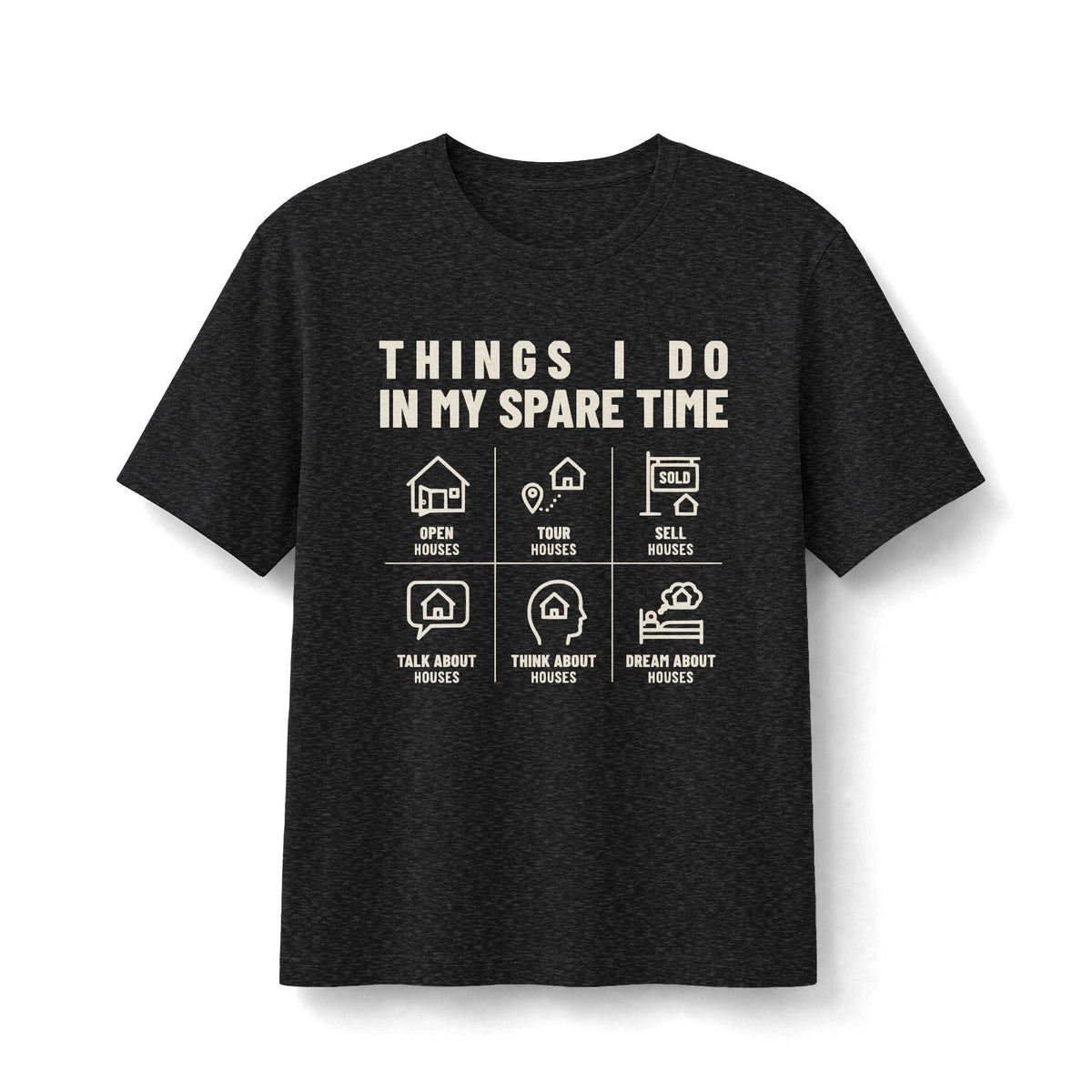 Things I Do In My Spare Time (Houses) | Soft Premium Tee - T-Shirt | ShirtyAgents