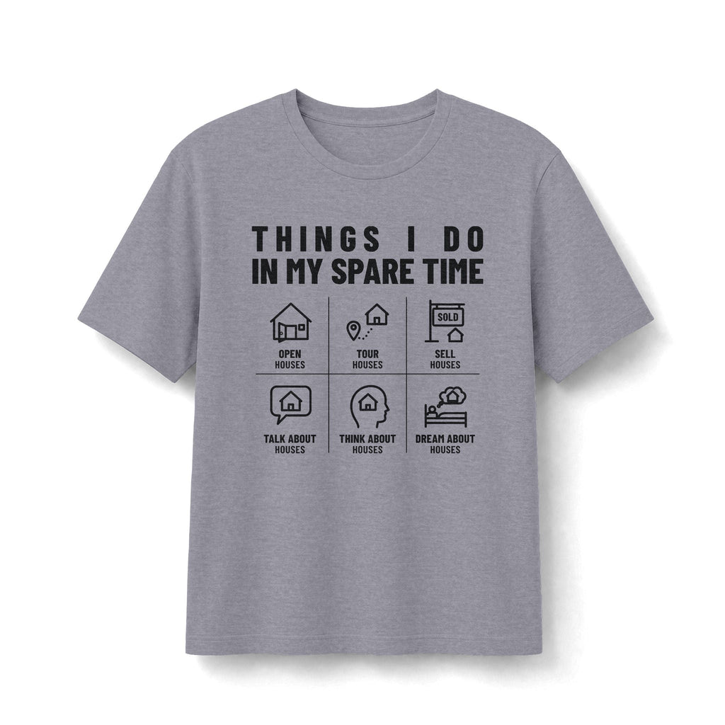 Things I Do In My Spare Time (Houses) | Soft Premium Tee - T-Shirt | ShirtyAgents