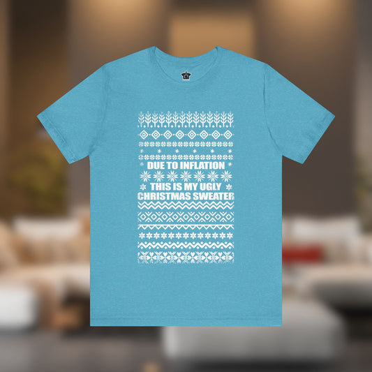 This Is My Ugly Christmas Sweater (Tee Edition) - T-Shirt | ShirtyAgents