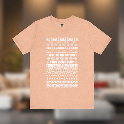 This Is My Ugly Christmas Sweater (Tee Edition) - T-Shirt | ShirtyAgents