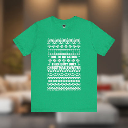 This Is My Ugly Christmas Sweater (Tee Edition) - T-Shirt | ShirtyAgents