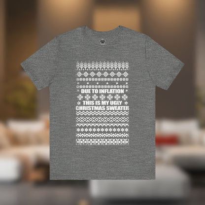 This Is My Ugly Christmas Sweater (Tee Edition) - T-Shirt | ShirtyAgents