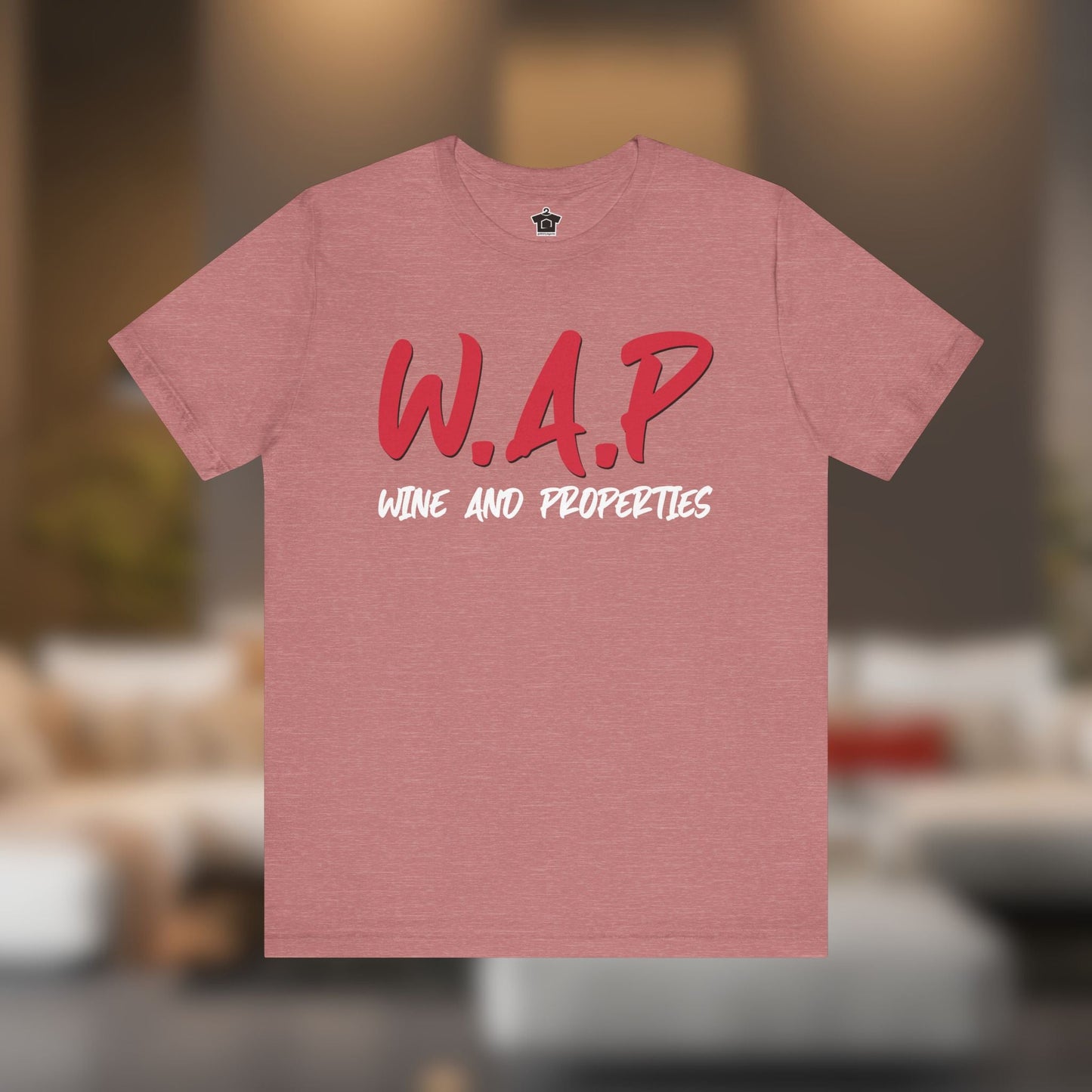 WAP Means Wine And Properties Tee - T-Shirt | ShirtyAgents