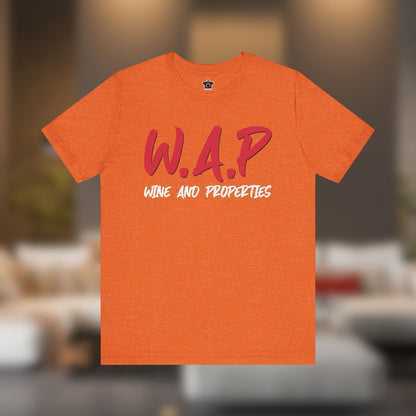 WAP Means Wine And Properties Tee - T-Shirt | ShirtyAgents