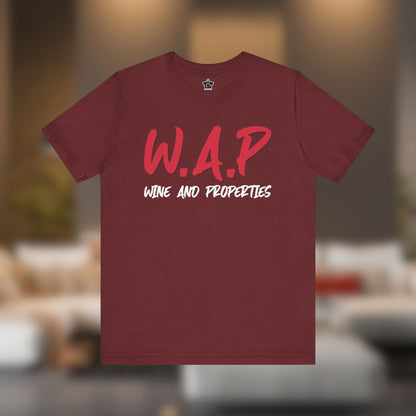 WAP Means Wine And Properties Tee - T-Shirt | ShirtyAgents