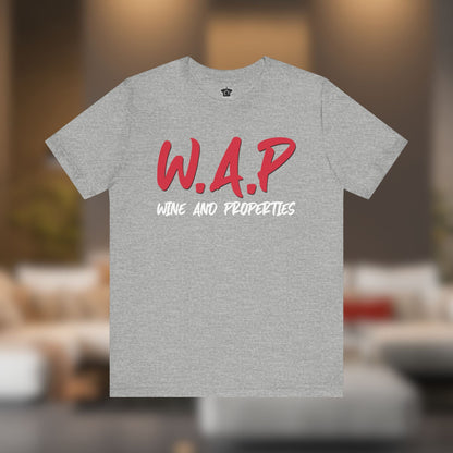 WAP Means Wine And Properties Tee - T-Shirt | ShirtyAgents