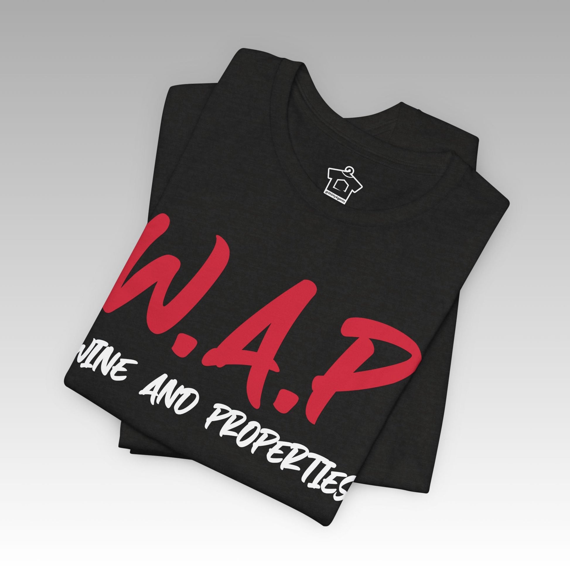 WAP Means Wine And Properties Tee - T-Shirt | ShirtyAgents