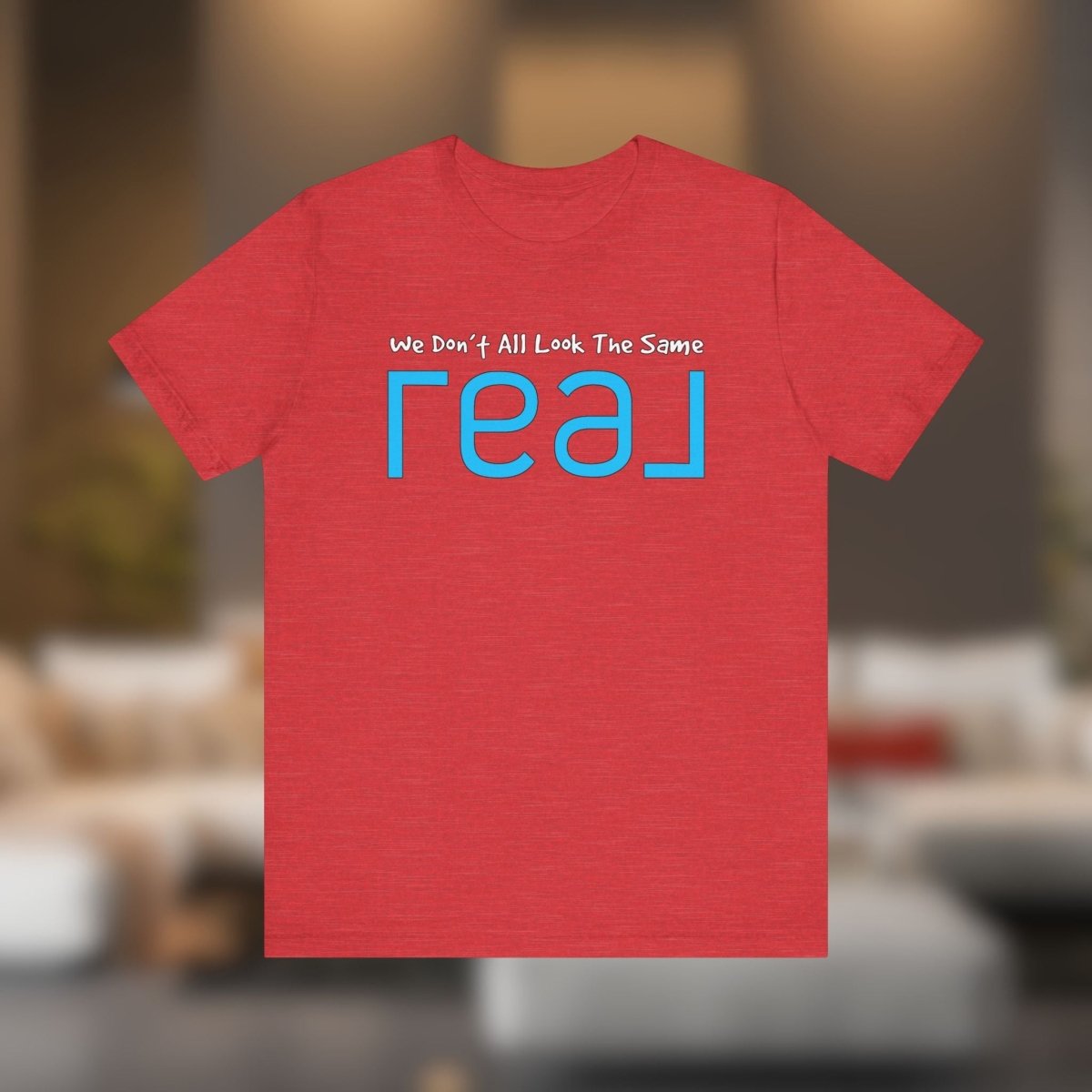 ✨ We Don’t All Look The Same – REAL Tee - T-Shirt | ShirtyAgents
