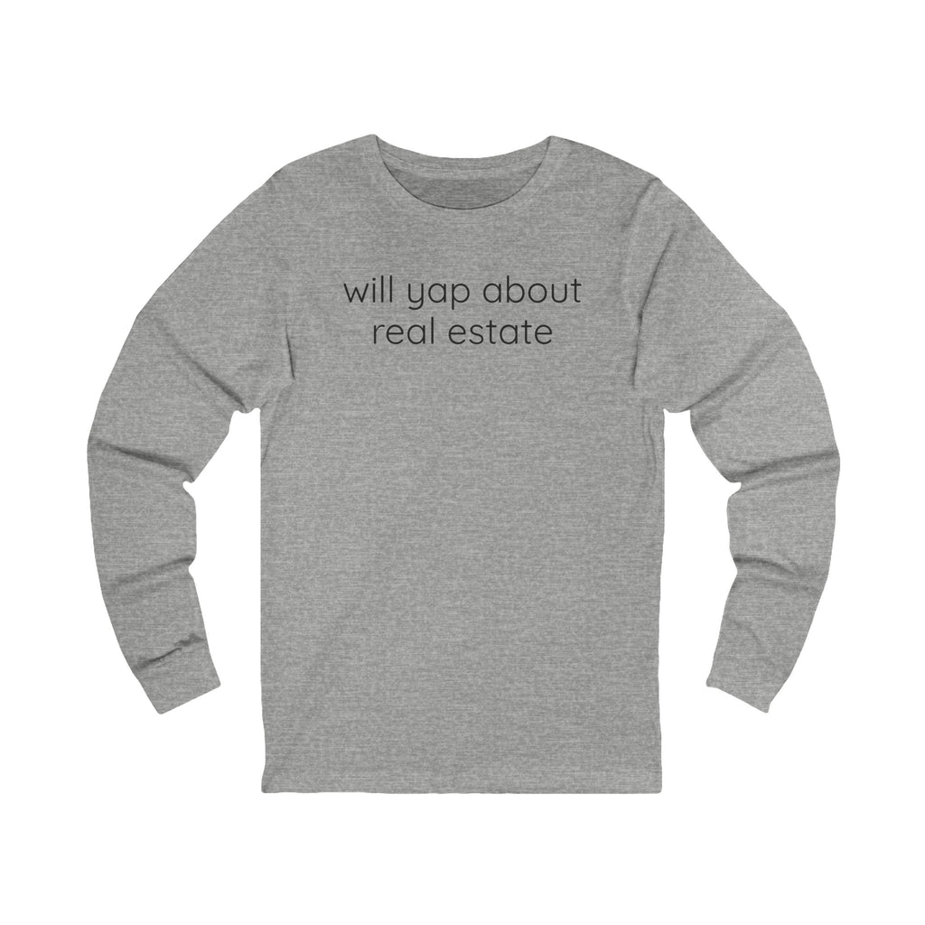 Will Yap About Real Estate | Long Sleeve Tee - Long-sleeve | ShirtyAgents