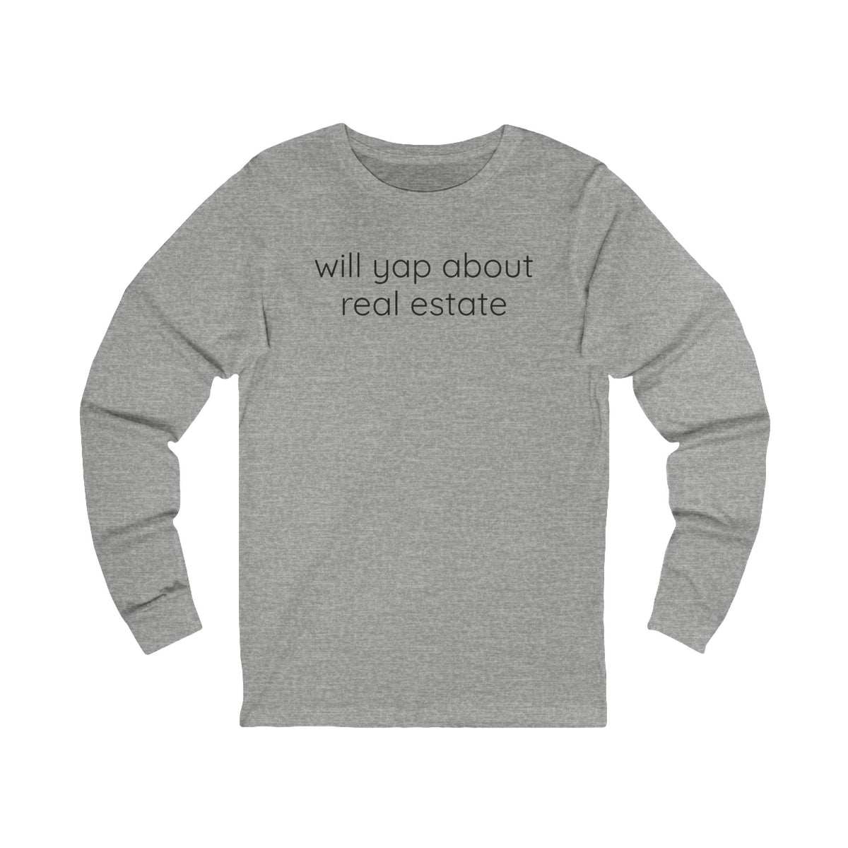 Will Yap About Real Estate | Long Sleeve Tee - Long-sleeve | ShirtyAgents