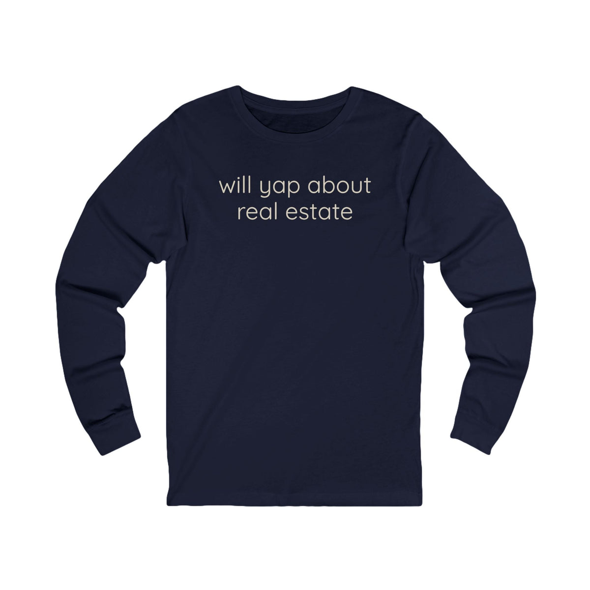 Will Yap About Real Estate | Long Sleeve Tee - Long-sleeve | ShirtyAgents