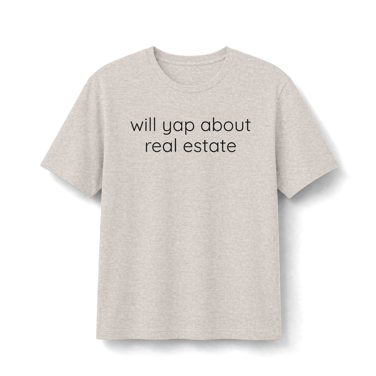 Will Yap About Real Estate | Soft Premium Tee - T-Shirt | ShirtyAgents