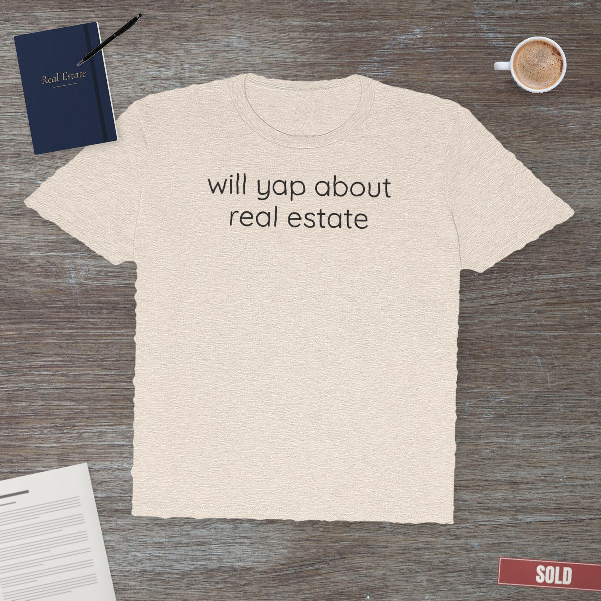 Will Yap About Real Estate | Soft Premium Tee - T-Shirt | ShirtyAgents