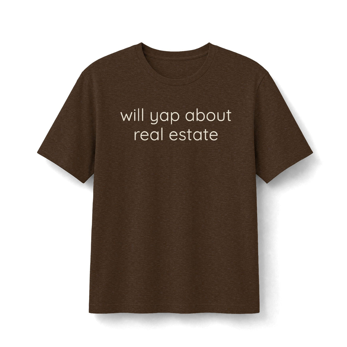 Will Yap About Real Estate | Soft Premium Tee - T-Shirt | ShirtyAgents