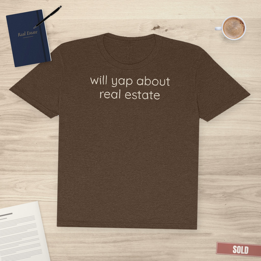 Will Yap About Real Estate | Soft Premium Tee - T-Shirt | ShirtyAgents