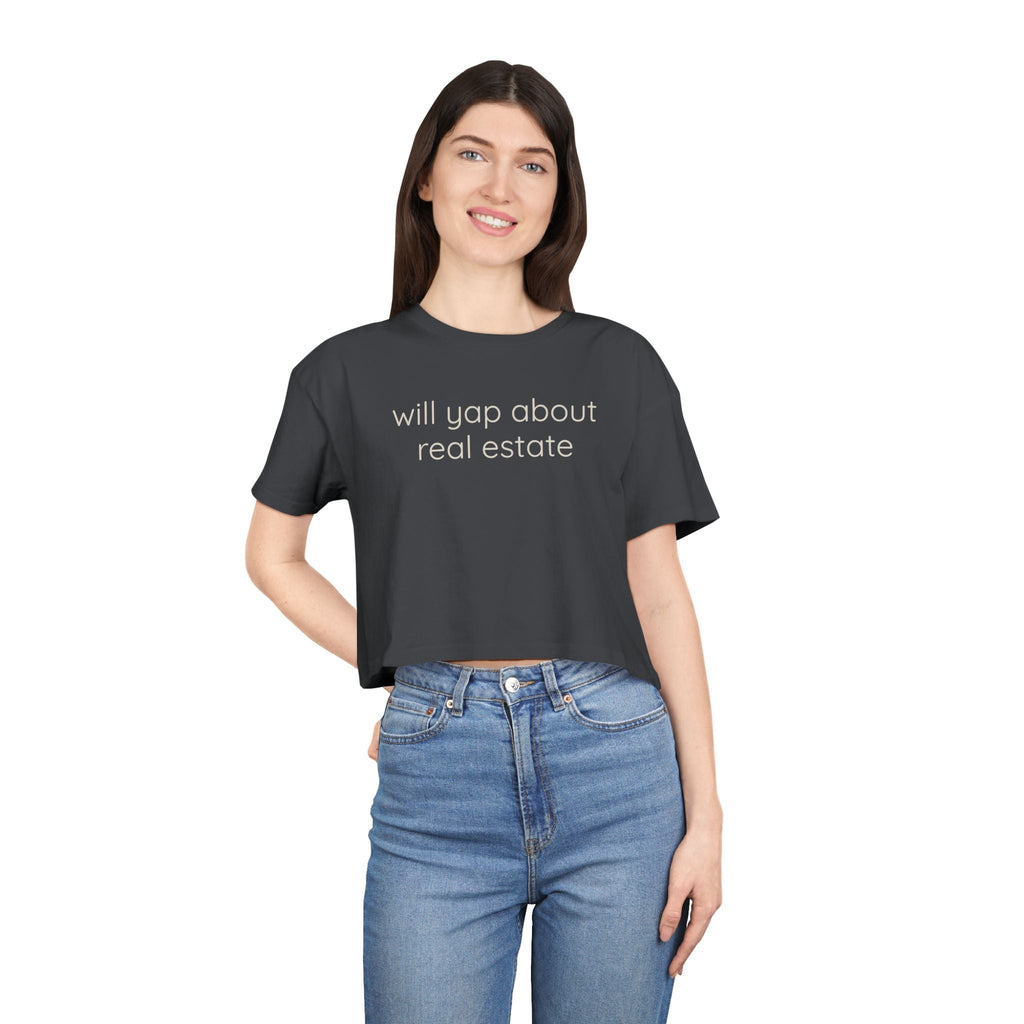 Will Yap About Real Estate | Women's Crop Tee - T-Shirt | ShirtyAgents