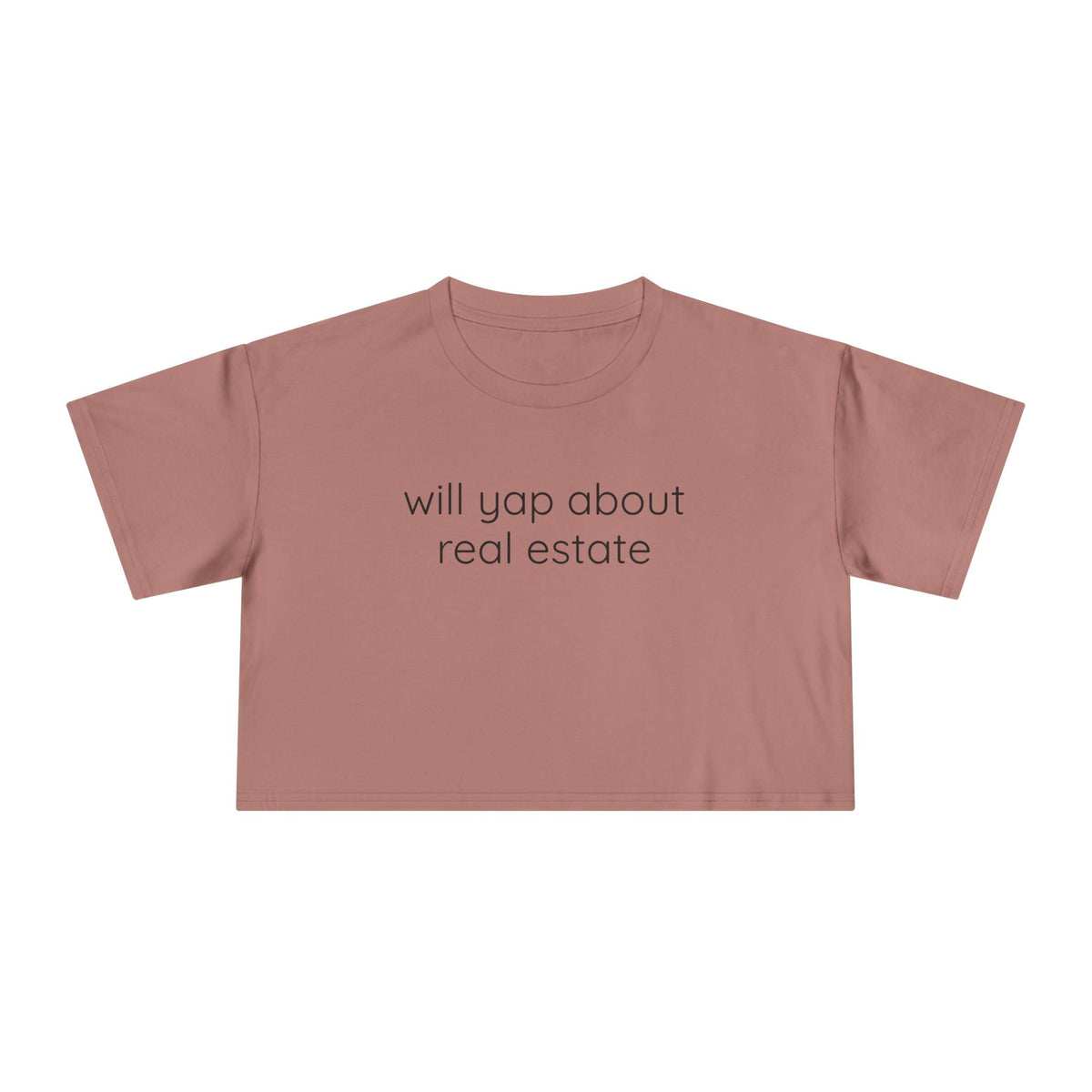 Will Yap About Real Estate | Women's Crop Tee - T-Shirt | ShirtyAgents
