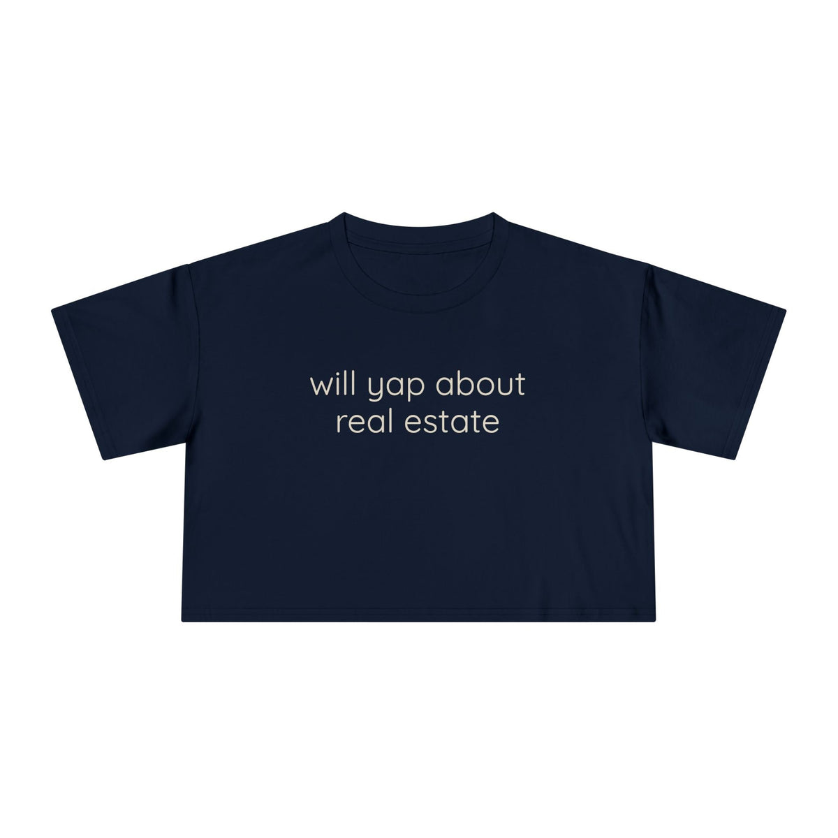 Will Yap About Real Estate | Women's Crop Tee - T-Shirt | ShirtyAgents