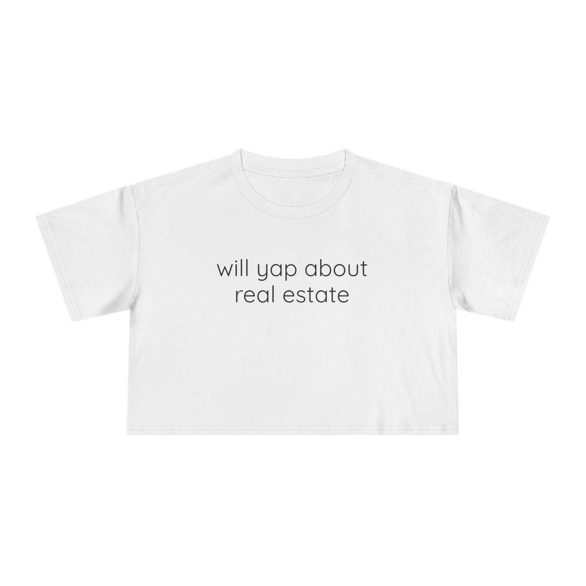 Will Yap About Real Estate | Women's Crop Tee - T-Shirt | ShirtyAgents