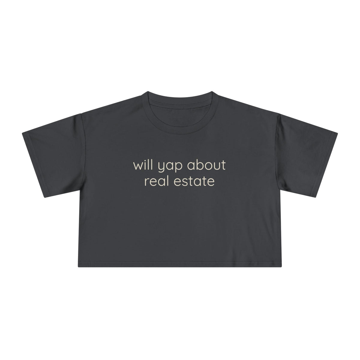 Will Yap About Real Estate | Women's Crop Tee - T-Shirt | ShirtyAgents