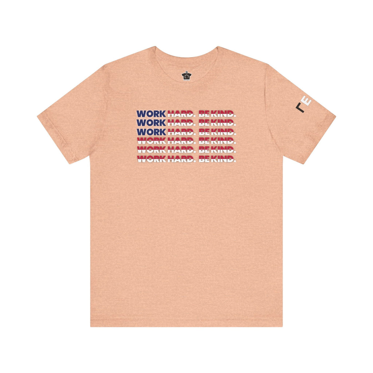 Work Hard Be Kind American - T-Shirt | ShirtyAgents