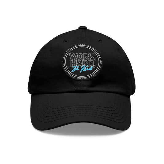 Work Hard Be Kind Black Circle Hat with Leather Patch - Hats | ShirtyAgents