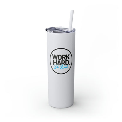 Work Hard Be Kind Black Circle Skinny Tumbler with Straw - Mug | ShirtyAgents