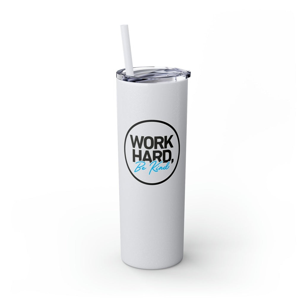 Work Hard Be Kind Black Circle Skinny Tumbler with Straw - Mug | ShirtyAgents