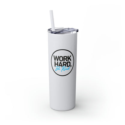 Work Hard Be Kind Black Circle Skinny Tumbler with Straw - Mug | ShirtyAgents