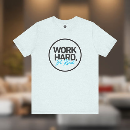 Work Hard, Be Kind Black Circle Tee - T-Shirt | ShirtyAgents