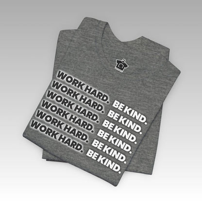 Work Hard, Be Kind – It’s Black & White Tee - T-Shirt | ShirtyAgents