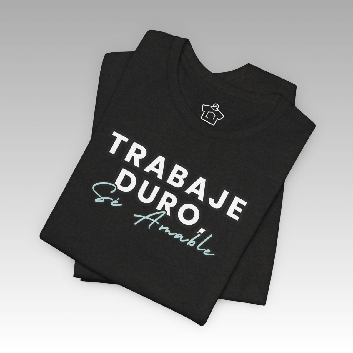 Work Hard, Be Kind – Modern Mint T-Shirt (Español Edition) – Unofficial - T-Shirt | ShirtyAgents