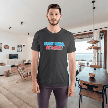 Work Hard Be Mine – The Realtor Valentine Tee - T-Shirt | ShirtyAgents