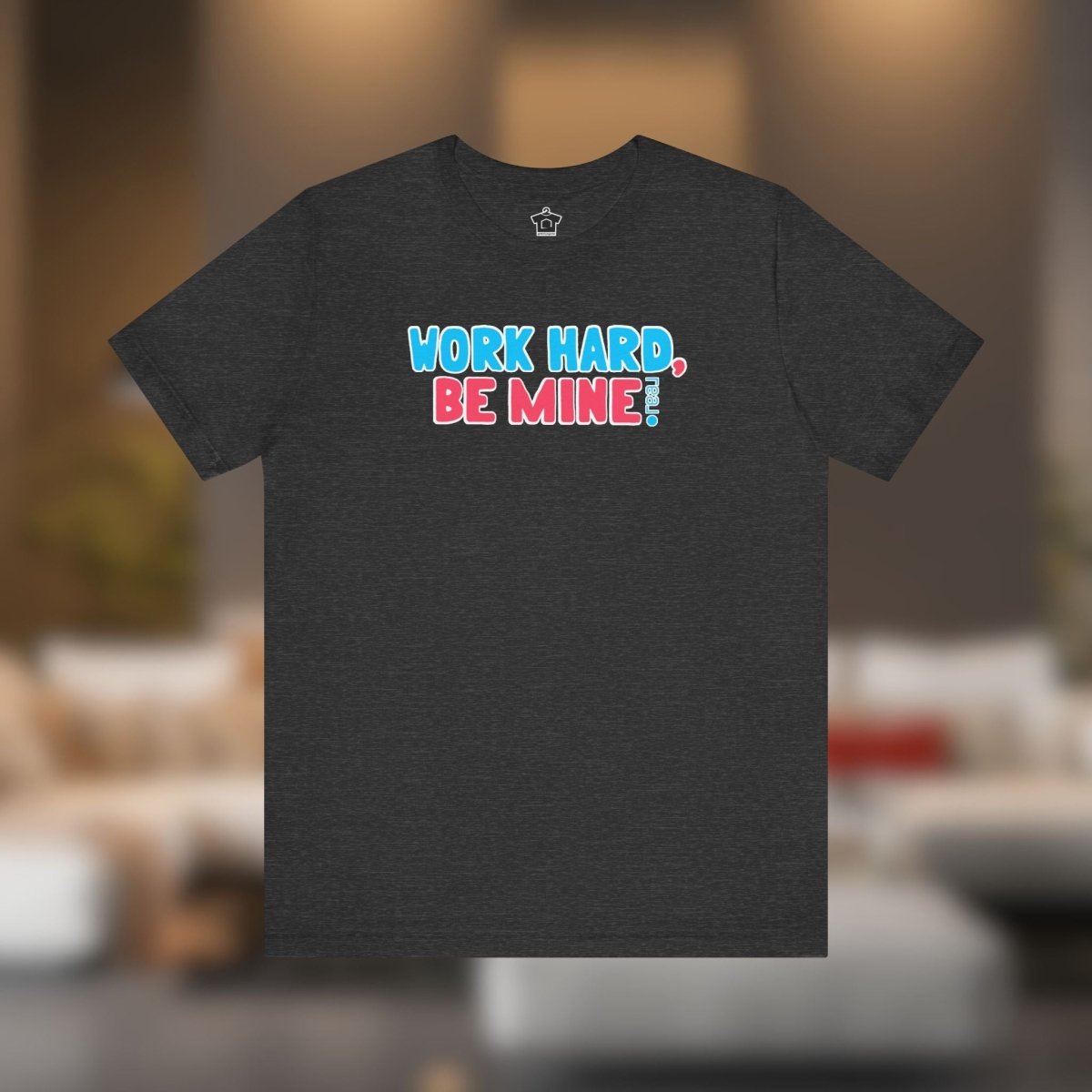 Work Hard Be Mine – The Realtor Valentine Tee - T-Shirt | ShirtyAgents
