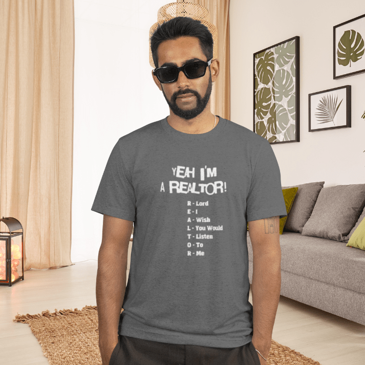 Yeah, I'm a Realtor – The Ultimate Real Estate Pro Tee - T-Shirt | ShirtyAgents
