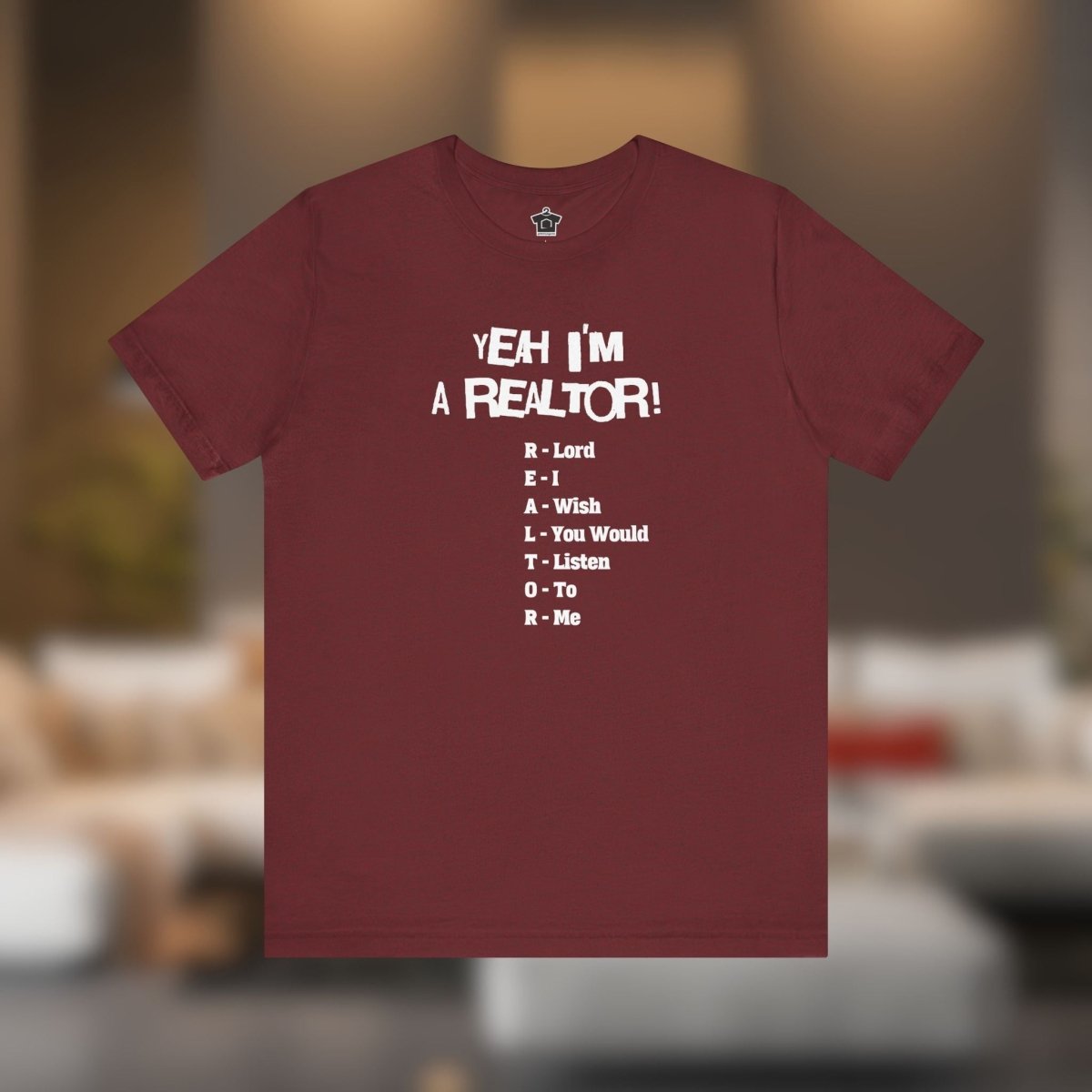 Yeah, I'm a Realtor – The Ultimate Real Estate Pro Tee - T-Shirt | ShirtyAgents