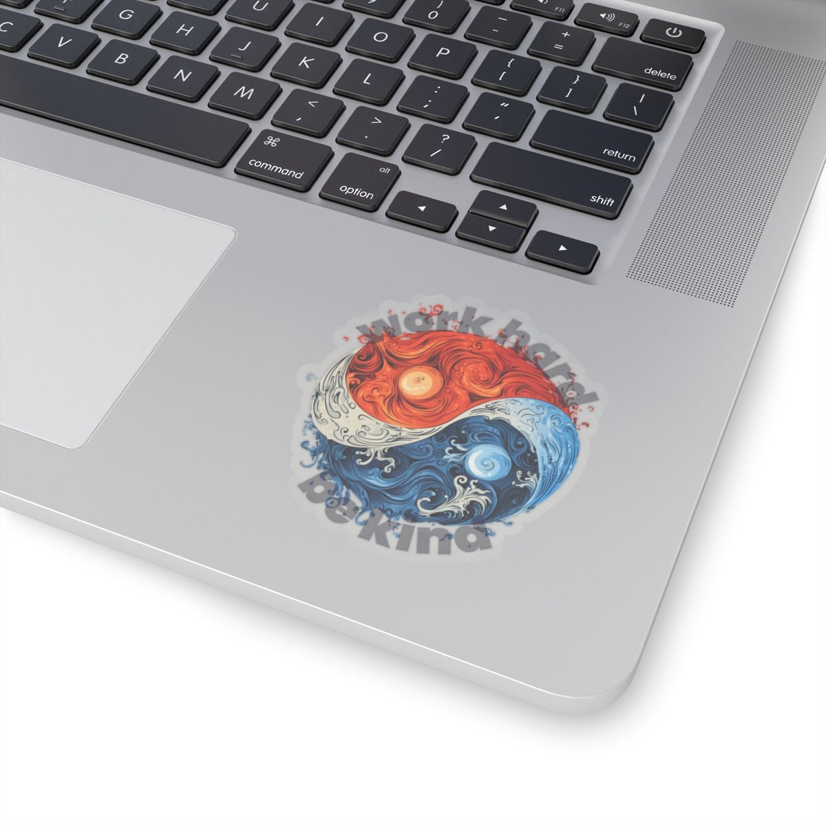 Yin and Yang Work Hard Be Kind Sticker - Paper products | ShirtyAgents