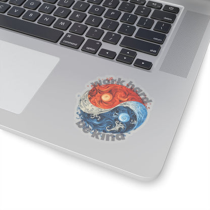 Yin and Yang Work Hard Be Kind Sticker - Paper products | ShirtyAgents