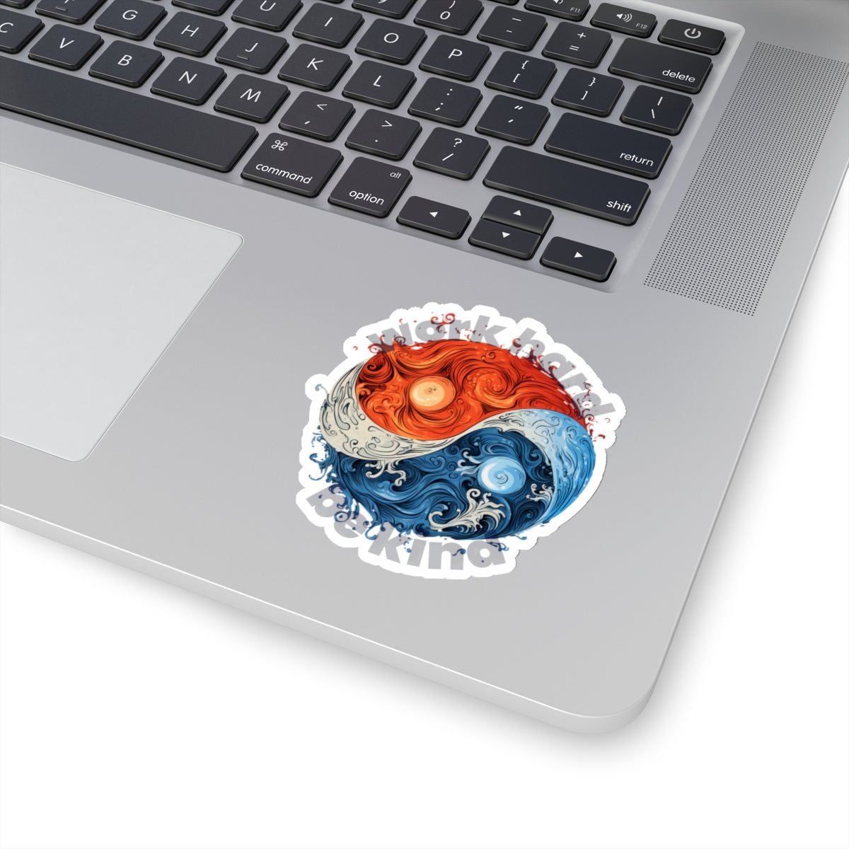 Yin and Yang Work Hard Be Kind Sticker - Paper products | ShirtyAgents