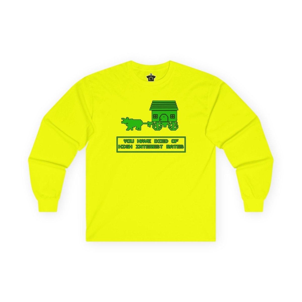 You Have Died of High Interest Rates (Long Sleeve) - Long - sleeve | ShirtyAgents