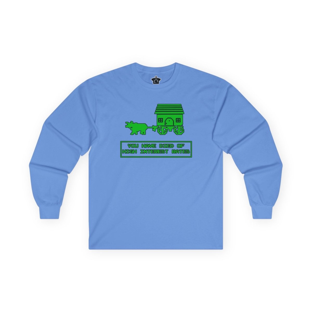 You Have Died of High Interest Rates (Long Sleeve) - Long - sleeve | ShirtyAgents